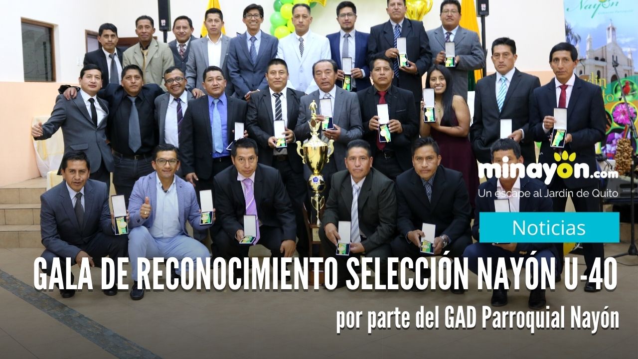 Gala de Reconocimiento a la selección de Nayón U40