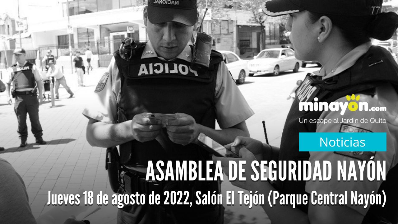 Asamblea de Seguridad Nayón, Jueves 18 de agosto de 2022, Salón El Tejón (Parque Central Nayón)