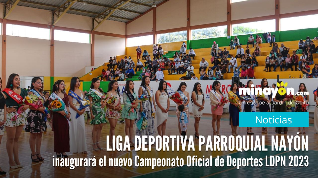 Liga Deportiva Parroquial Nayón inaugurará el nuevo Campeonato Oficial de Deportes LDPN 2023