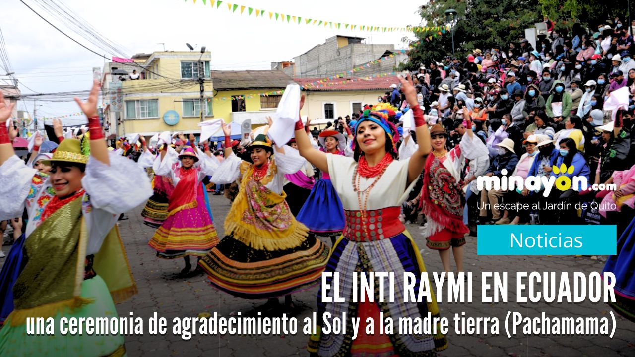 El Inti Raymi en Ecuador, una ceremonia de agradecimiento al Sol y a la madre tierra (Pachamama)