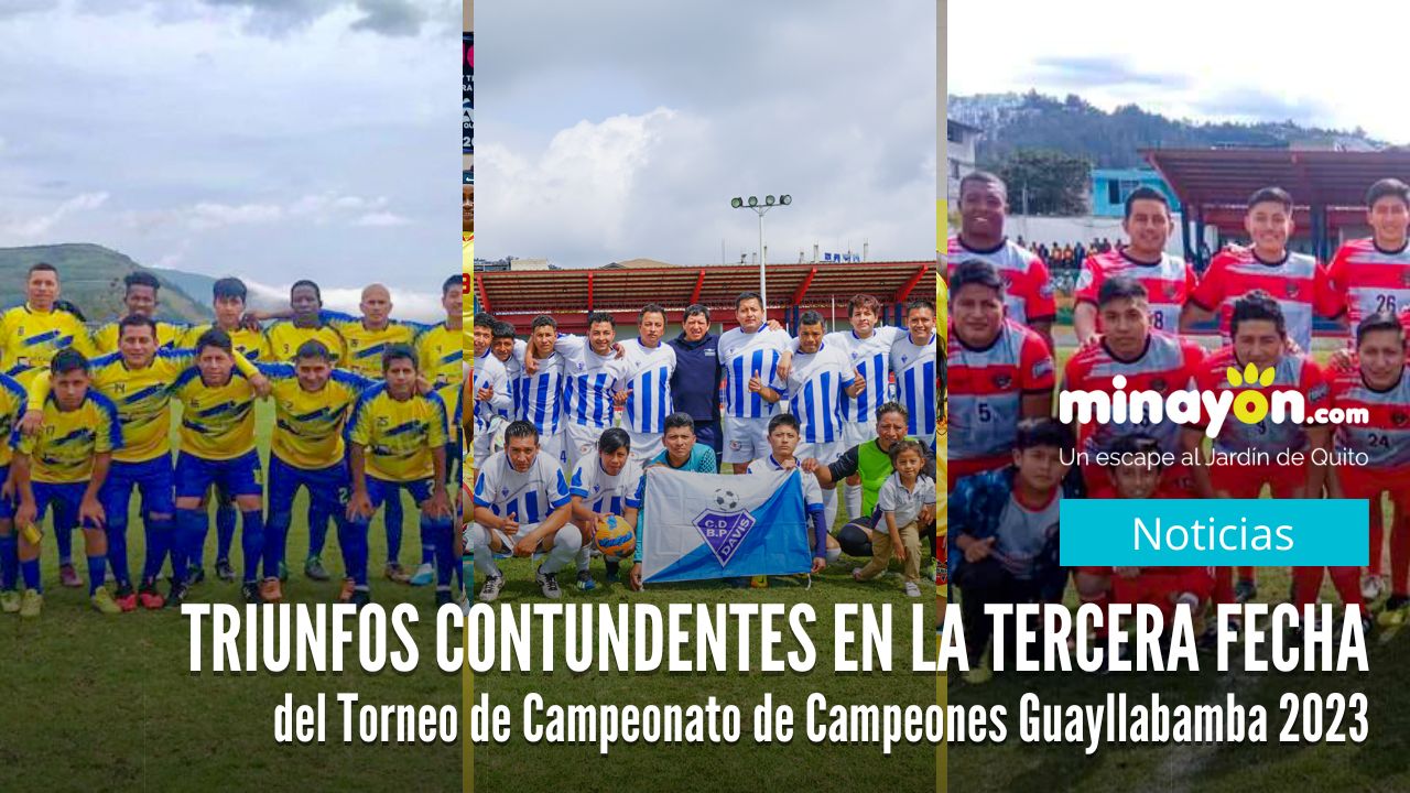 Triunfos contundentes en la tercera fecha del Torneo de Campeonato de Campeones Guayllabamba 2023
