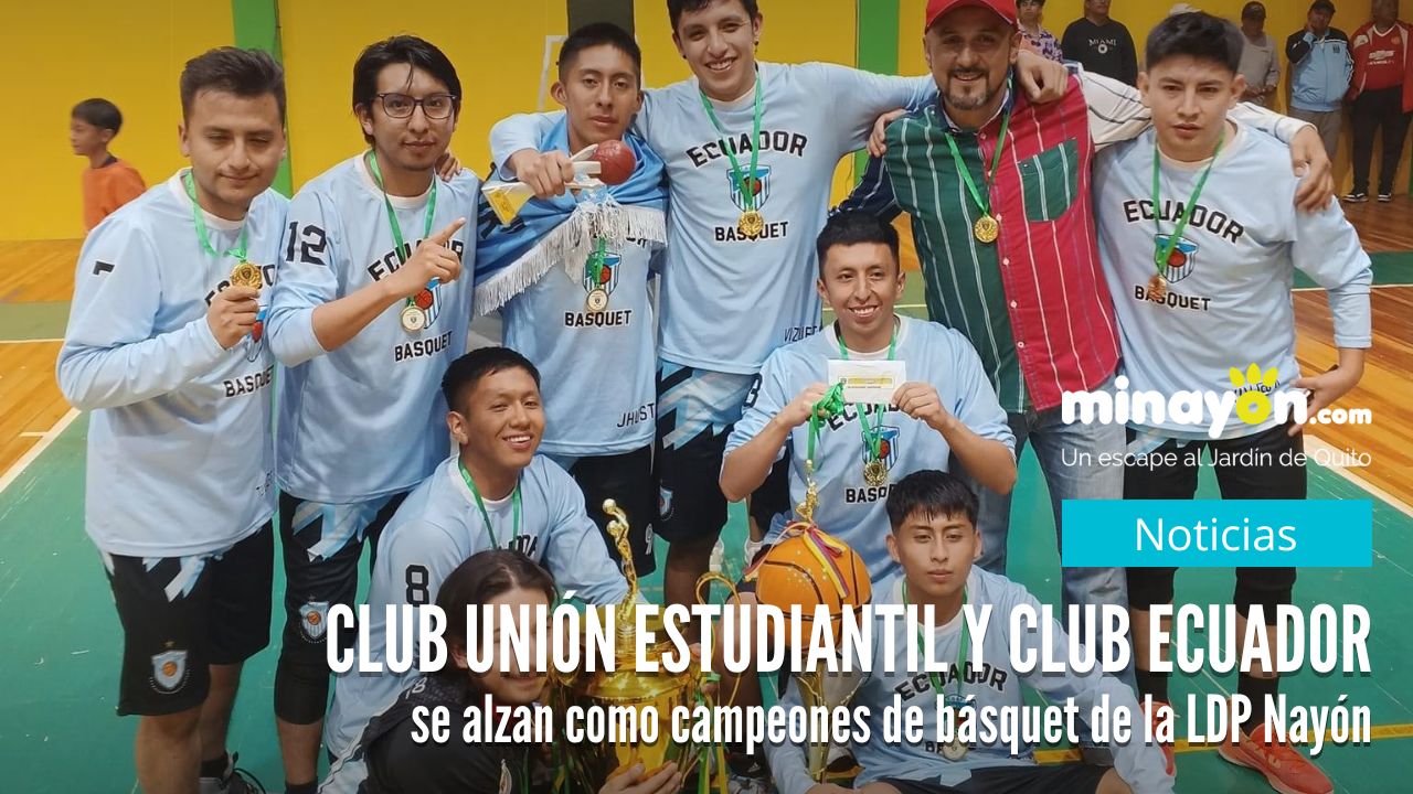 Club Unión Estudiantil y Club Ecuador se alzan como campeones de básquet de la LDP Nayón
