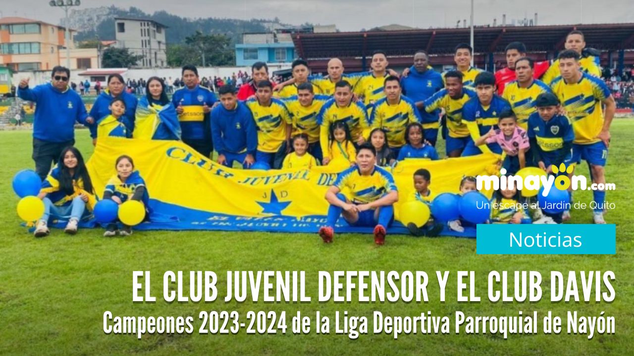 El Club Defensor y el Club Davis, Campeones de la Liga Deportiva Parroquial de Nayón