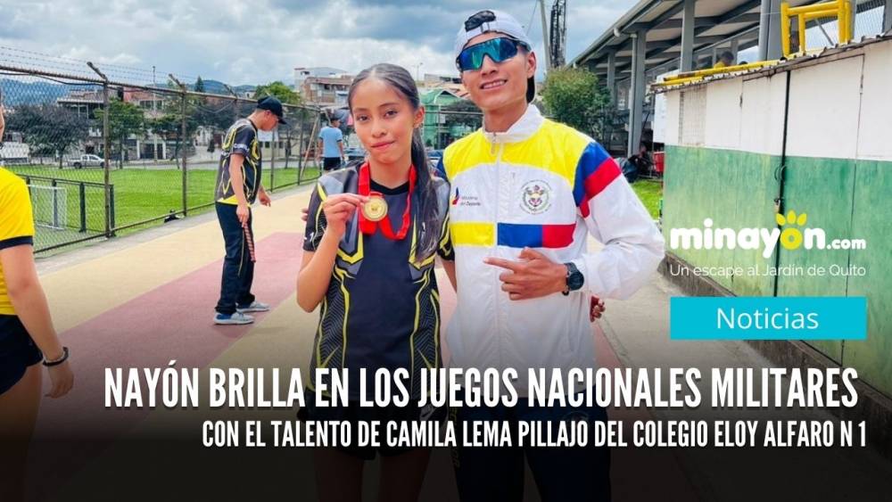 Nayón Brilla en los Juegos Nacionales Militares con el Talento de Camila Lema Pillajo