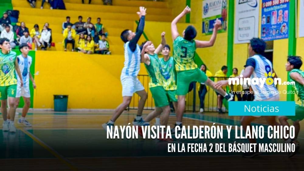 Nayón visita Calderón y Llano Chico en la fecha 2 del básquet masculino