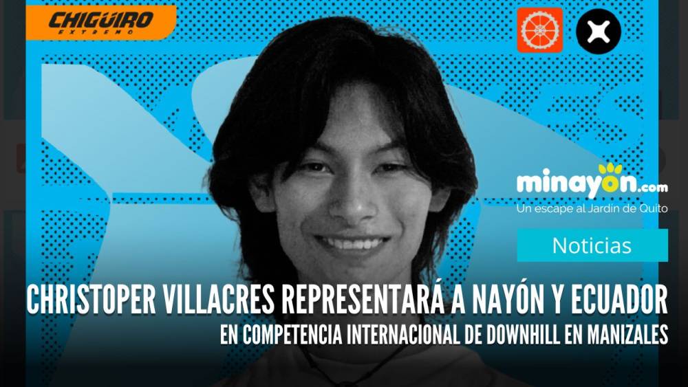 Christoper Villacres representará a Nayón y Ecuador en competencia internacional de Downhill en Manizales