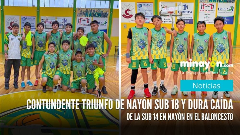 Contundente triunfo de nayón sub 18 y dura caída  de la sub 14 en Nayón en el baloncesto