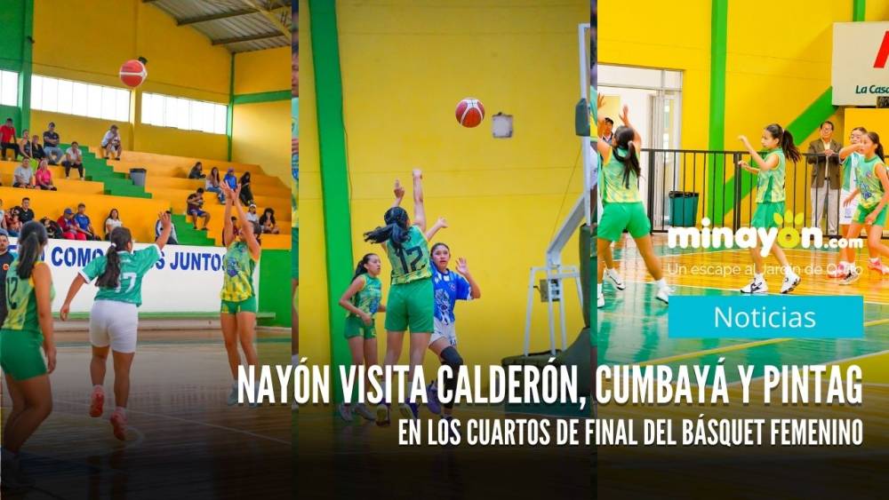 Nayón visita Calderón, Cumbayá y Pintag en los cuartos de final del básquet femenino