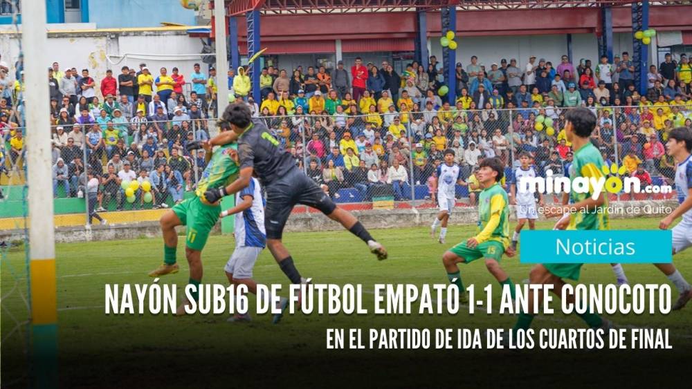 Nayón Sub16 de fútbol empató 1-1 ante Conocoto en el partido de ida de los cuartos de final
