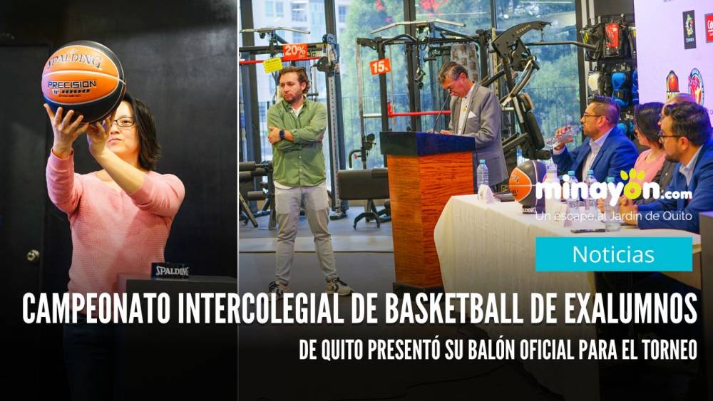 Campeonato Intercolegial de Basketball de Exalumnos  de Quito presentó su balón oficial para el torneo