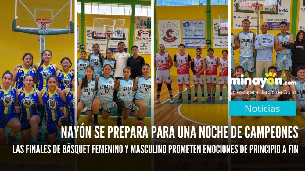 Nayón se prepara para una noche de campeones Las finales de básquet femenino y masculino prometen emociones de principio a fin