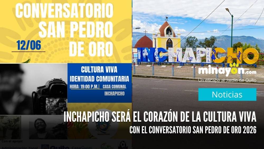 Inchapicho será el corazón de la cultura viva con el conversatorio San Pedro de Oro 2026