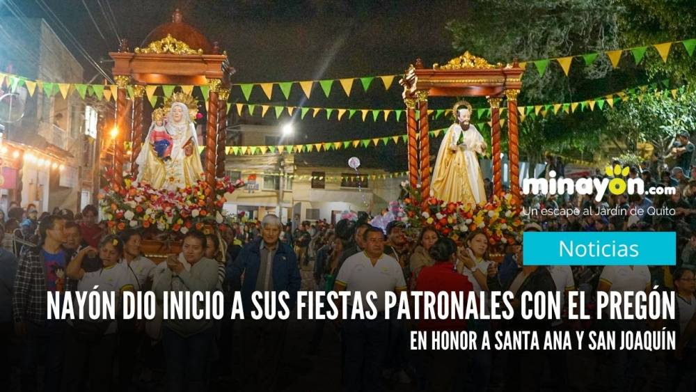 Nayón dio inicio a sus Fiestas Patronales con el Pregón en honor a Santa Ana y San Joaquín