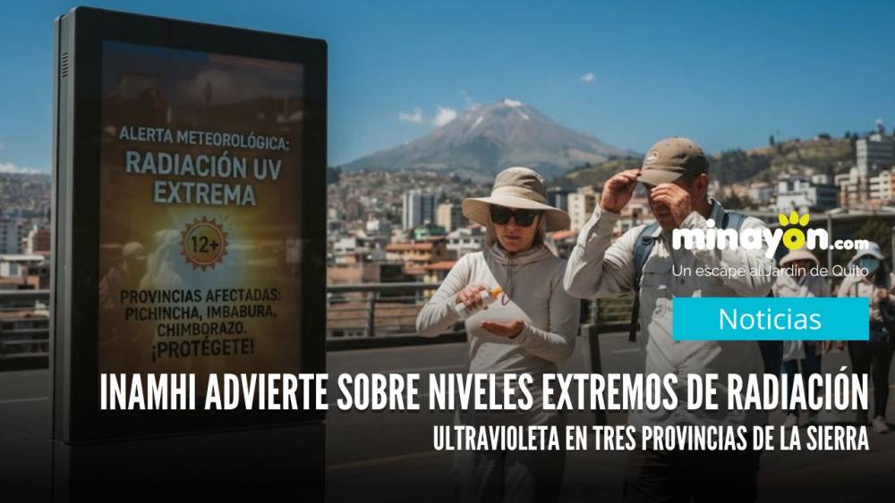 INAMHI advierte sobre niveles extremos de radiación ultravioleta en tres provincias de la Sierra
