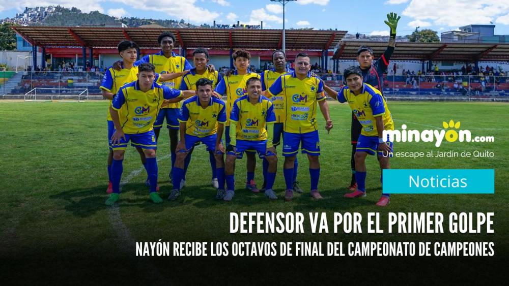 Defensor va por el primer golpe: Nayón recibe los octavos de final del Campeonato de Campeones