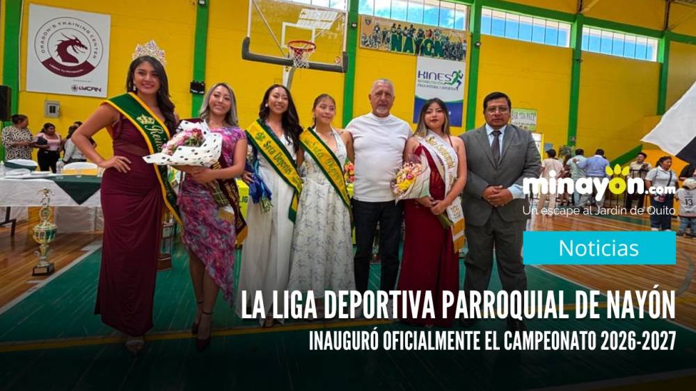 La Liga Deportiva Parroquial de Nayón inauguró oficialmente el Campeonato 2026-2027
