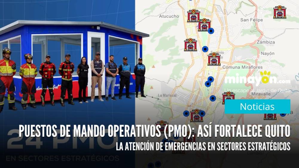 Puestos de Mando Operativos (PMO): Así fortalece Quito la atención de emergencias en sectores estratégicos