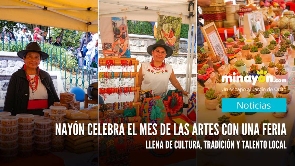 Nayón celebra el Mes de las Artes con una feria llena de cultura, tradición y talento local