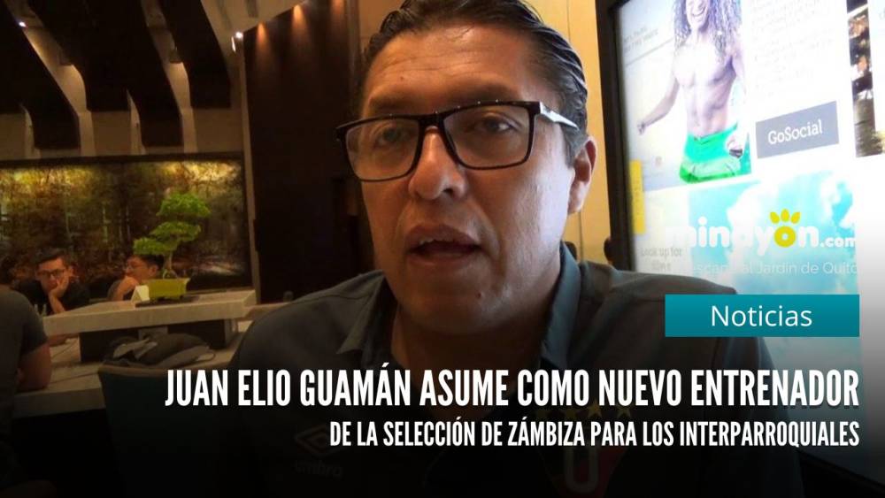 Juan Elio Guamán asume como nuevo entrenador de la Selección de Zámbiza para los Interparroquiales