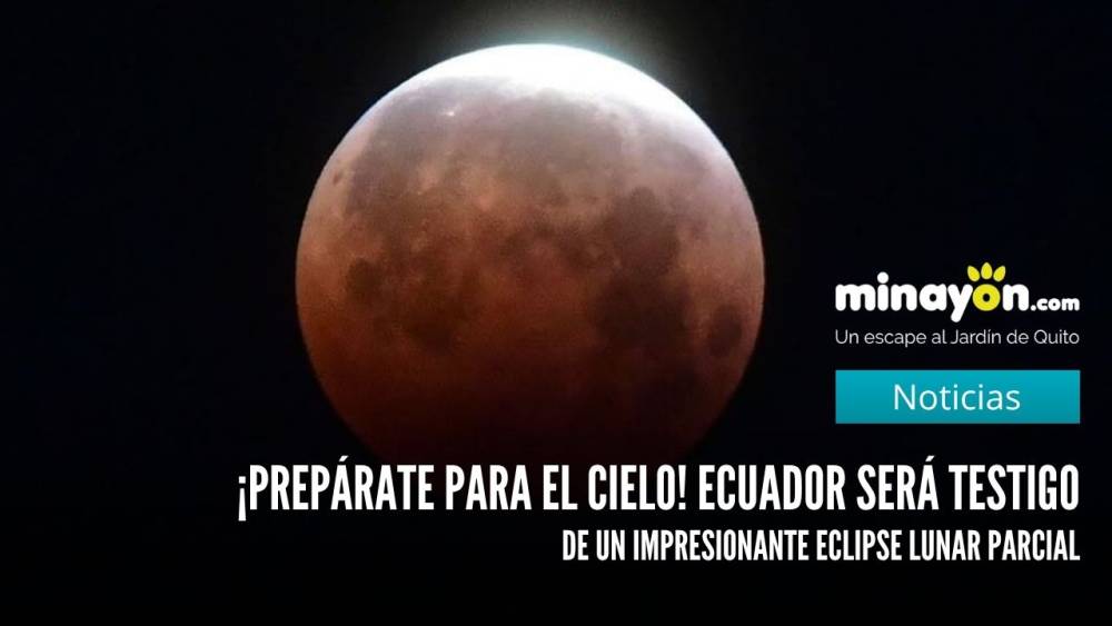 ¡Prepárate para el cielo! Ecuador será testigo de un impresionante eclipse lunar parcial