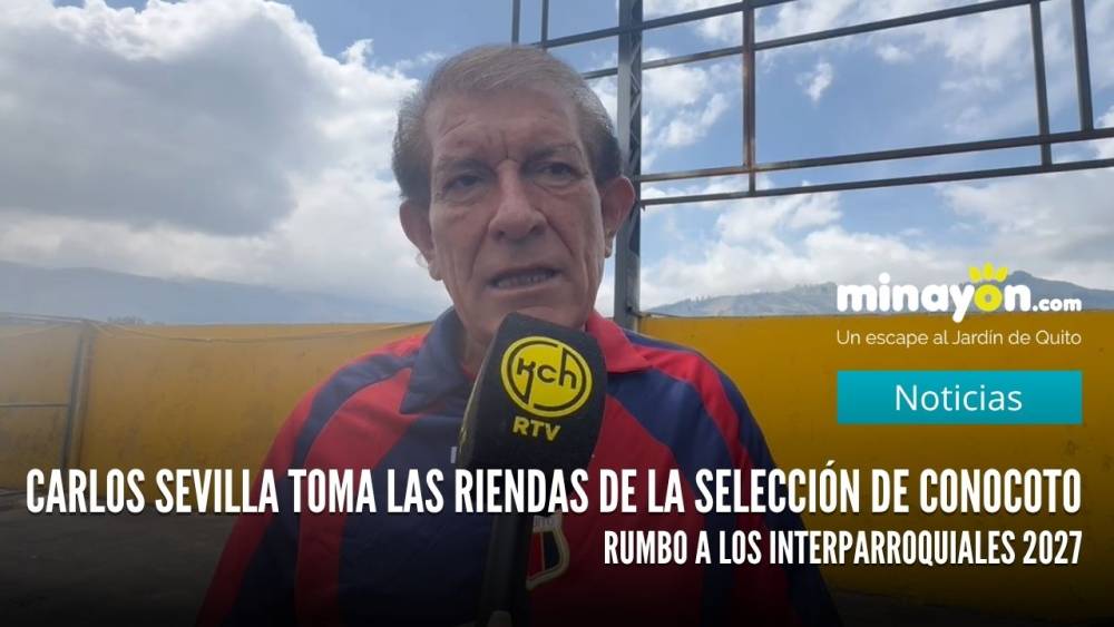 Carlos Sevilla toma las riendas de la Selección de Conocoto rumbo a los Interparroquiales 2027