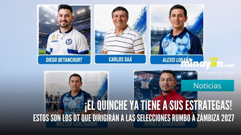 ¡El Quinche ya tiene a sus estrategas! Estos son los DT que dirigirán a las selecciones rumbo a Zámbiza 2027