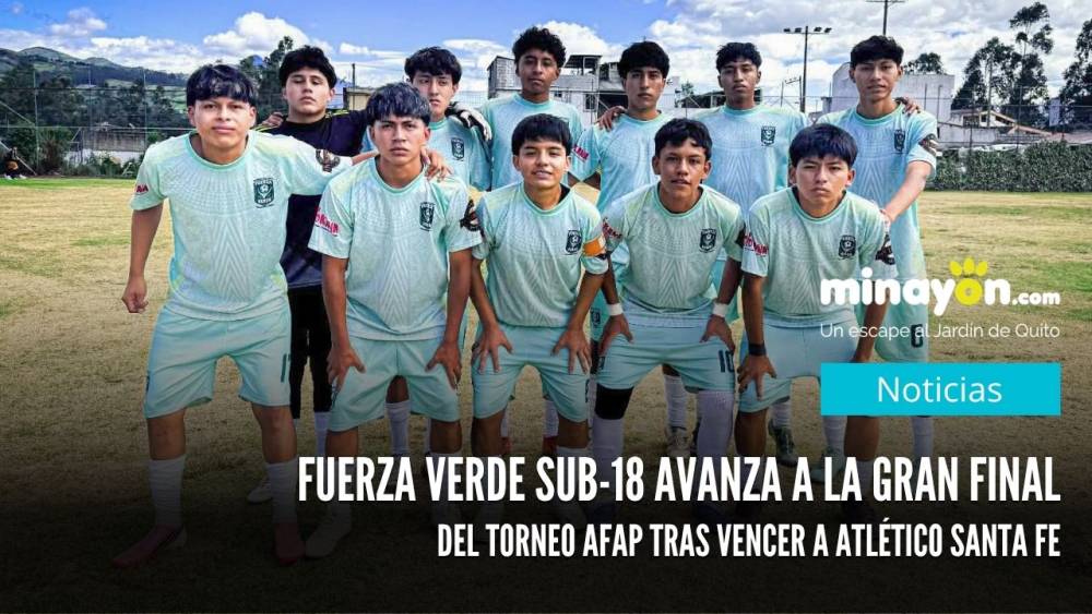 Fuerza Verde Sub-18 avanza a la Gran Final del Torneo AFAP tras vencer a Atlético Santa Fe