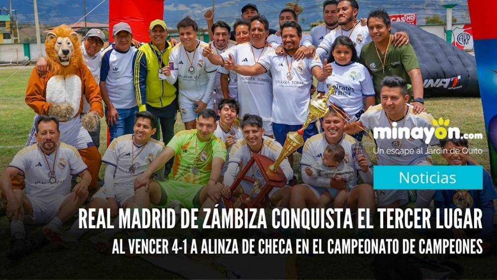 Real Madrid de Zámbiza conquista el tercer lugar al vencer 4-1 a Alinza de Checa en el Campeonato de Campeones