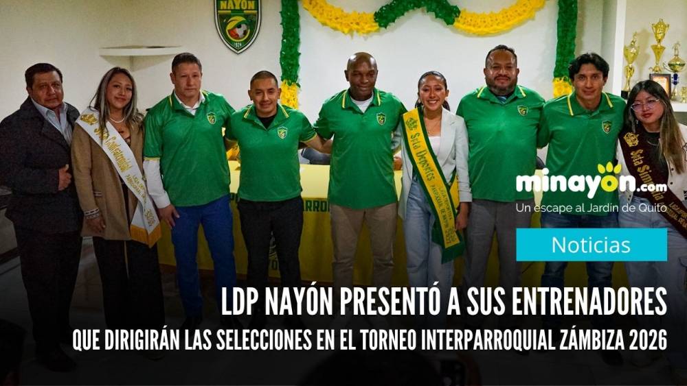LDP Nayón Presentó a sus entrenadores  que dirigirán las selecciones en el Torneo Interparroquial Zámbiza 2026
