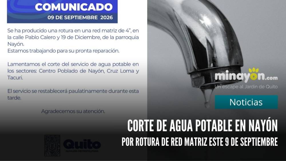 Corte de agua potable en Nayón por rotura de red matriz este 9 de septiembre