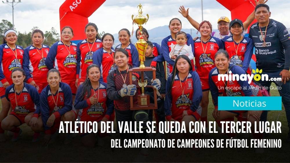 Atlético del Valle se queda con el tercer lugar del Campeonato de Campeones de Fútbol Femenino