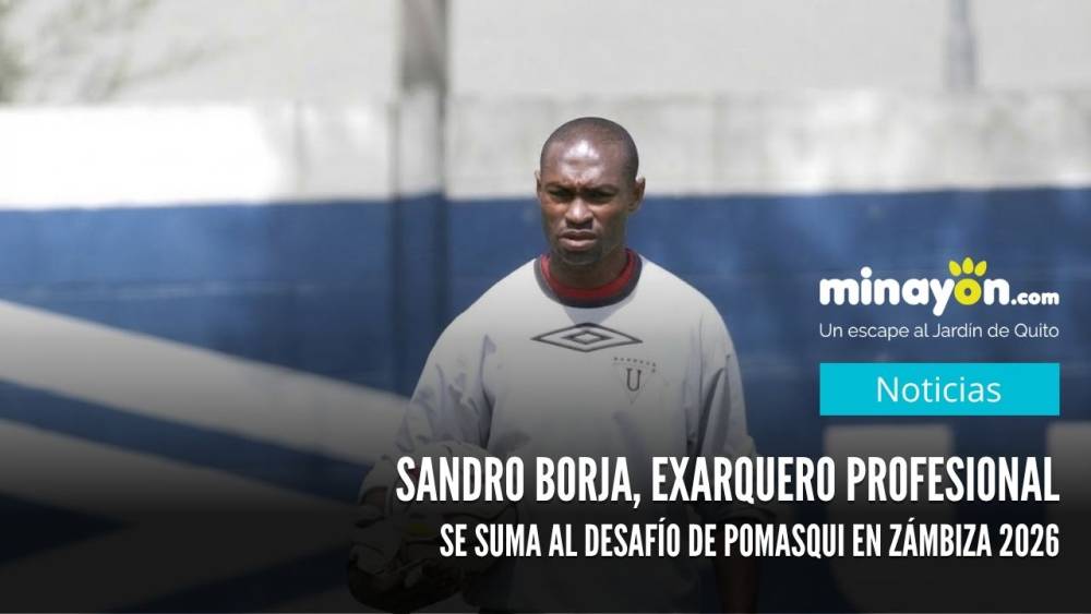Sandro Borja, exarquero profesional, se suma al desafío de Pomasqui en Zámbiza 2026