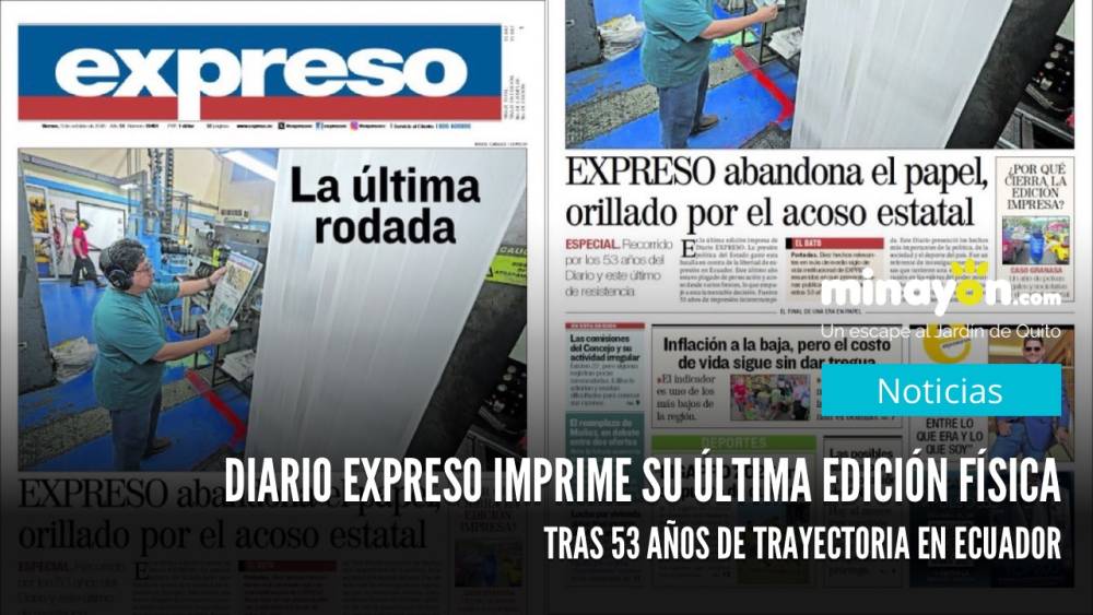 Diario Expreso imprime su última edición física tras 53 años de trayectoria en Ecuador
