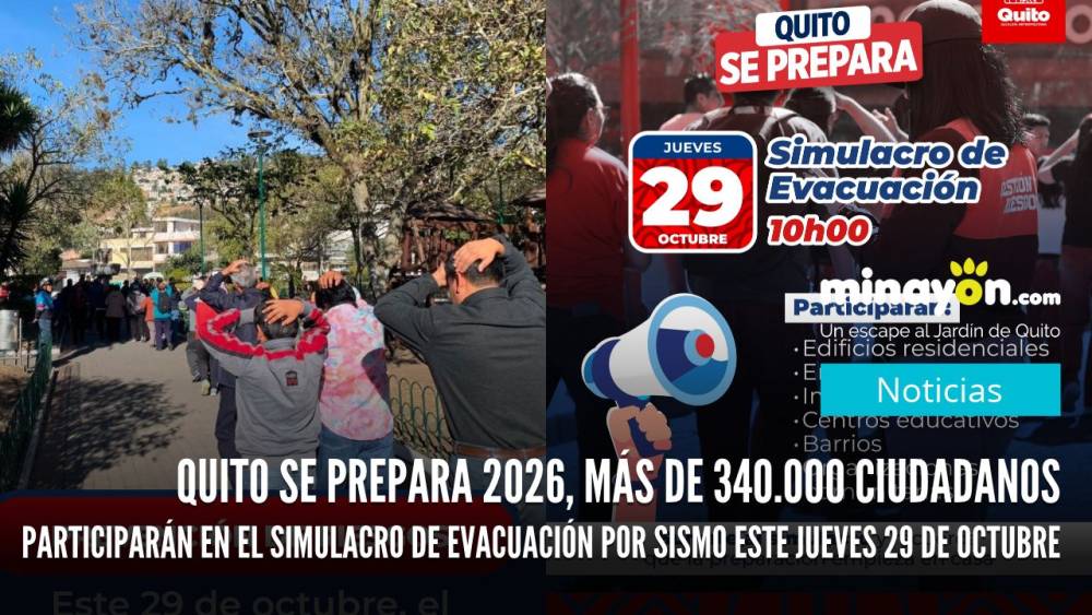 Quito se Prepara 2026, más de 340.000 ciudadanos participarán en el simulacro de evacuación por sismo este jueves 29 de octubre