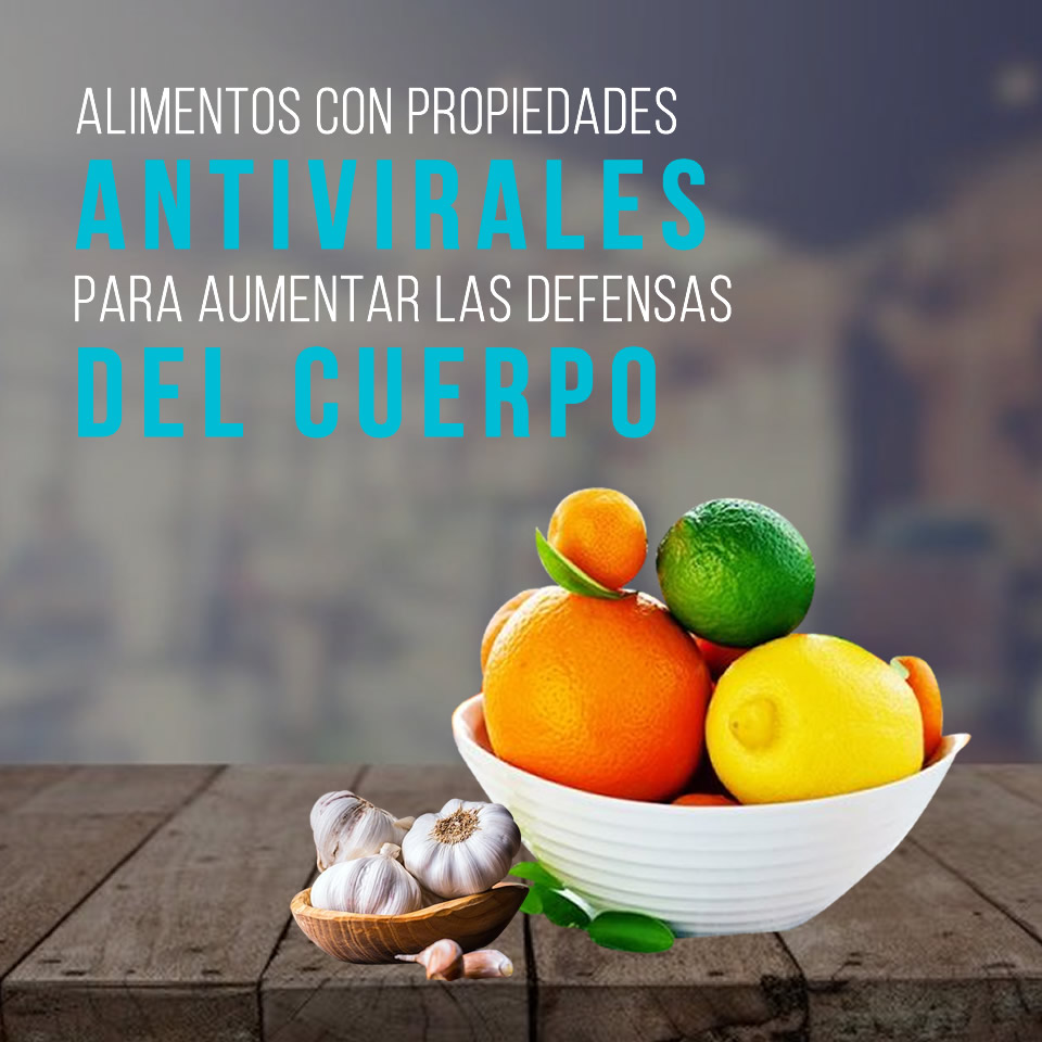 Alimentos con propiedades antivirales recomendados para aumentar las defensas del cuerpo y resistir coronavirus COVID-19 y prevenir otras enfermedades