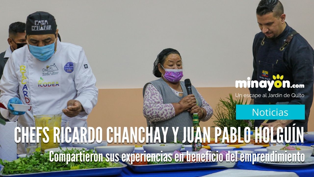 Chefs Ricardo Chanchay de Casa Ecuador España y Juan Pablo Holguín compartieron sus experiencias en beneficio del emprendimiento en Nayón