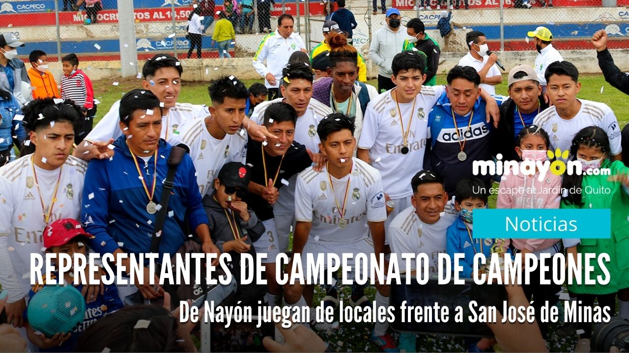Representantes de Campeonato de Campeones de Nayón juegan de locales frente a San José de Minas