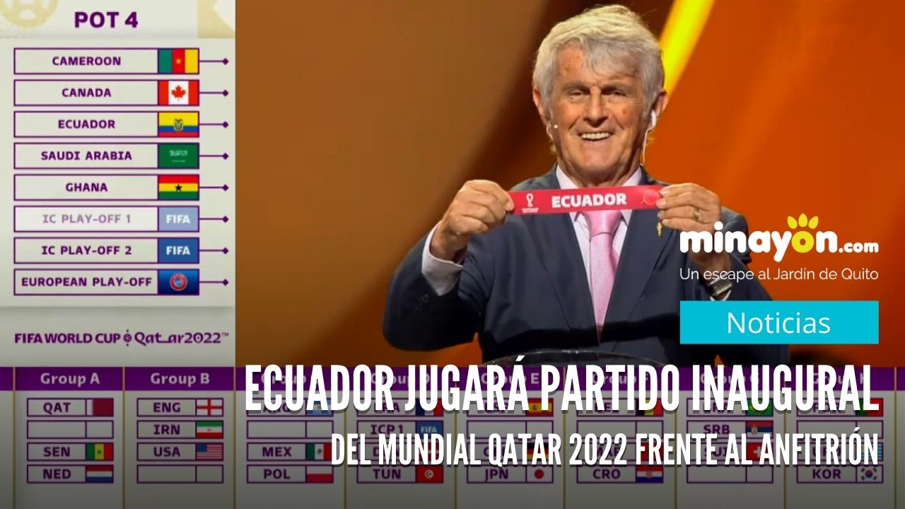 Ecuador jugará el partido inaugural del Mundial de Qatar 2022 frente al anfitrión