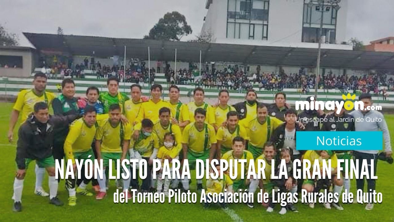 Nayón listo para disputar la gran final del Torneo Piloto de la Asociación de Ligas Rurales