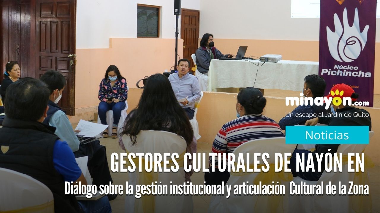 Gestores culturales de Nayón en diálogo sobre la gestión institucional y articulación  Cultural de la Zona