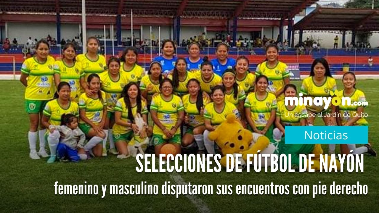 Selecciones de fútbol femenino y masculino de Nayón disputaron sus encuentros con pie derecho