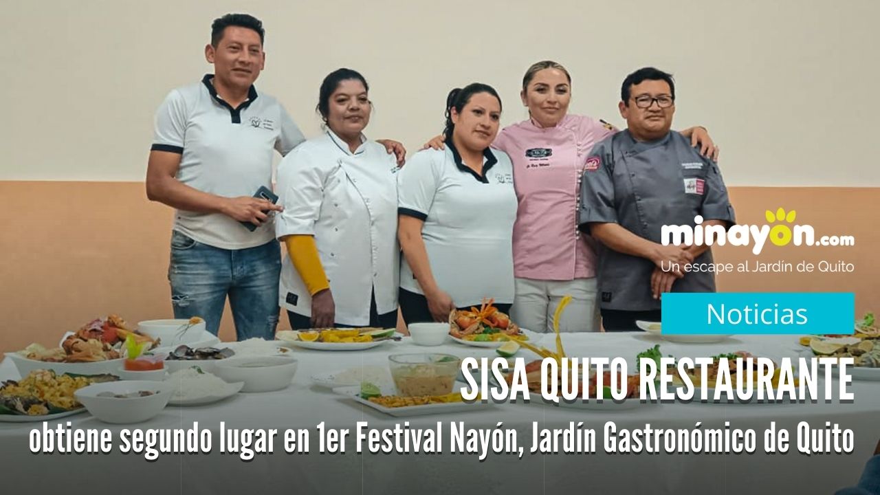 Sisa Quito Restaurante, emprendimiento familiar obtiene el segundo lugar en el 1er festival Gastronómico, Nayón Jardín de Quito