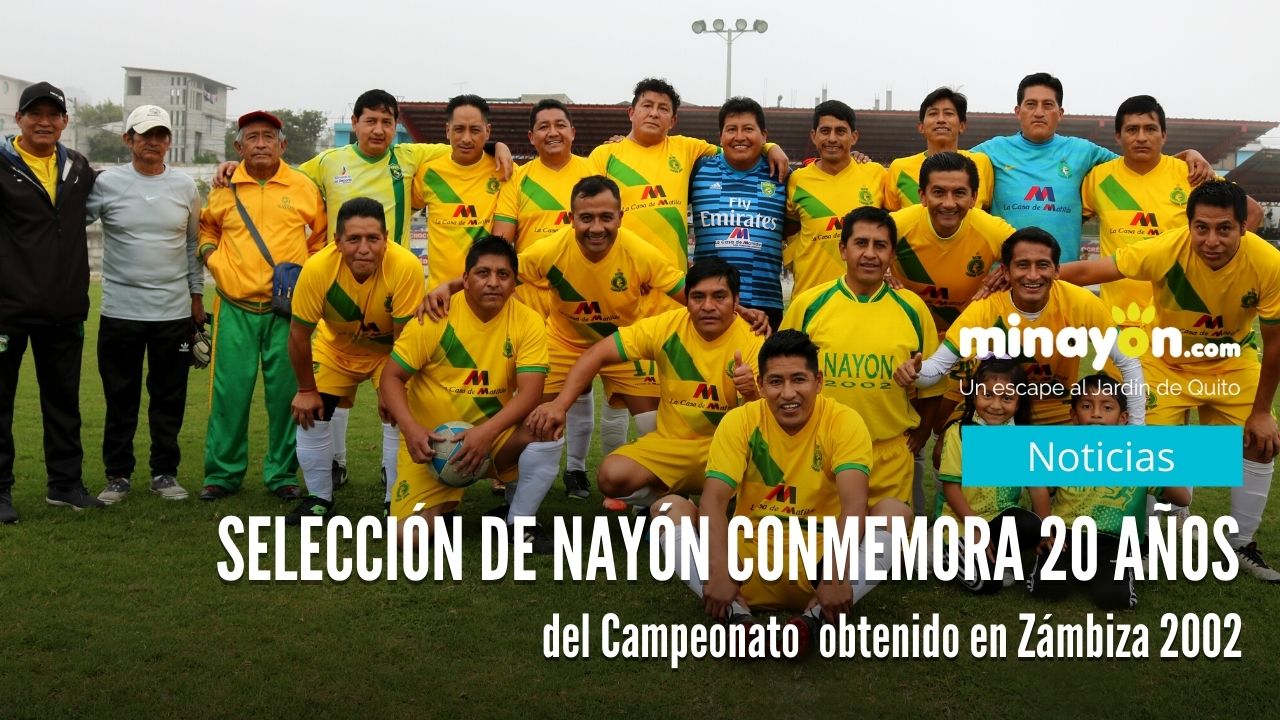 Selección de Nayón conmemora 20 años del Campeonato obtenido Zámbiza 2002