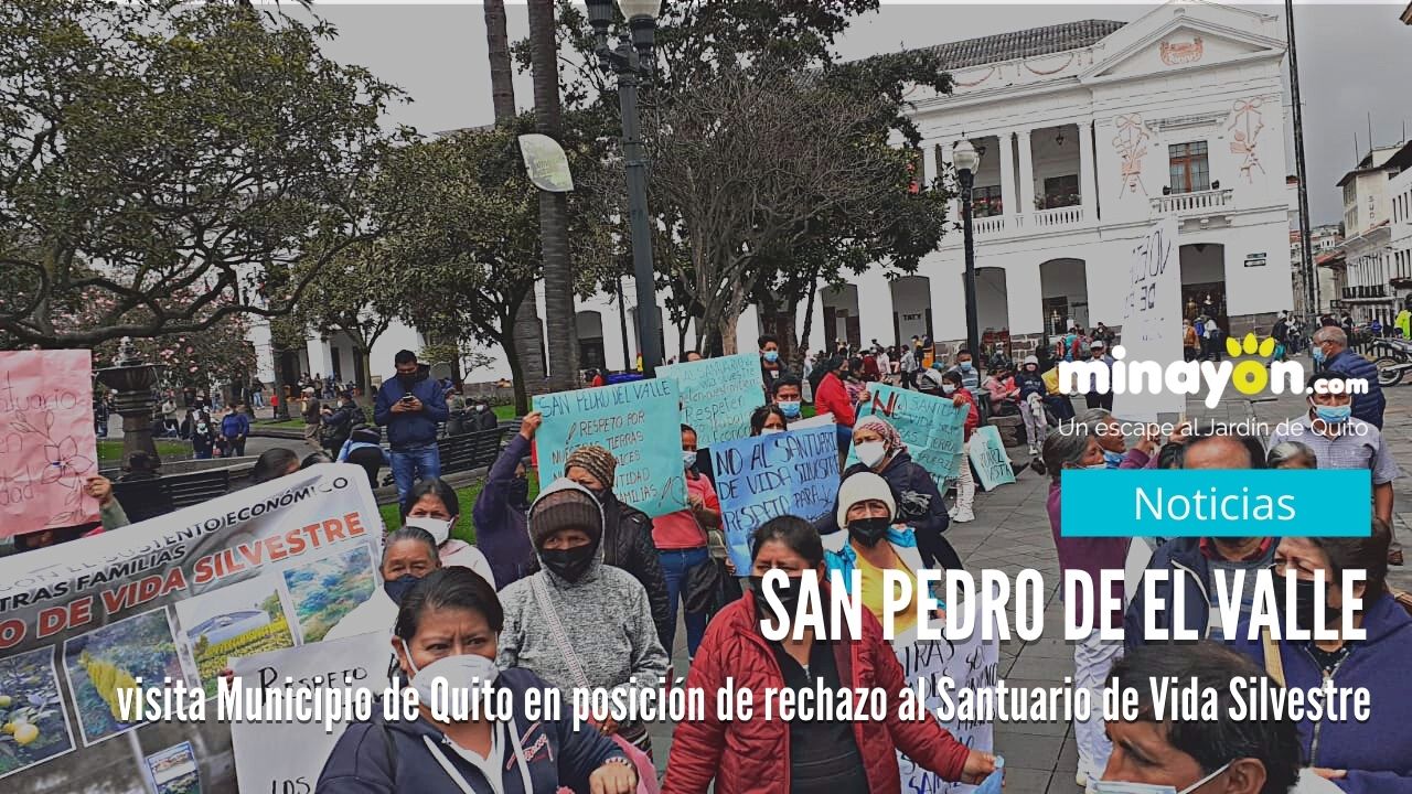 San Pedro de el Valle visita Municipio de Quito en su posición de rechazo al Santuario de Vida Silvestre