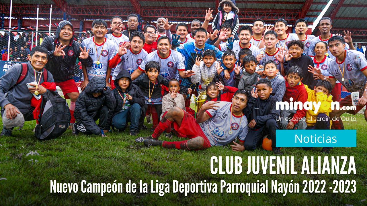 Club Juvenil Alianza Nuevo Campeón de la Liga Deportiva Parroquial Nayón 2022 -2023