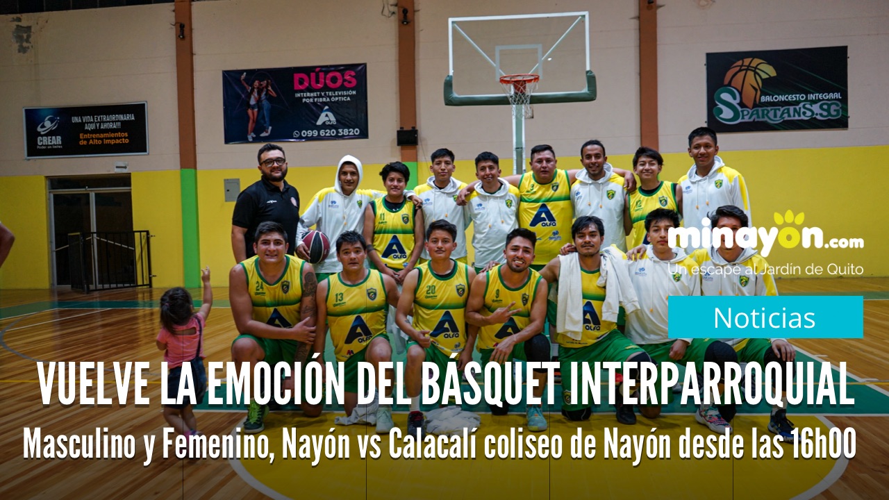 Vuelve la emoción del Básquet Interparroquial, masculino y femenino, al Coliseo de Nayón, Nayón vs Calacalí