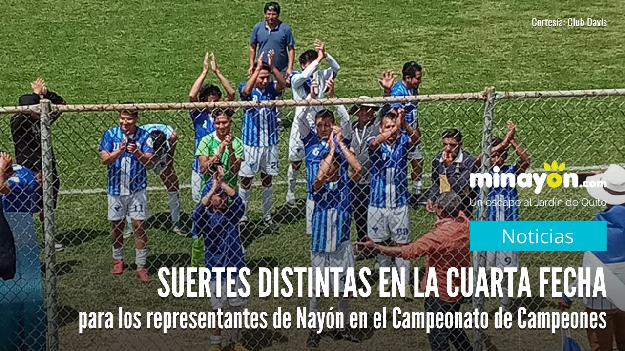 Suertes distintas en la cuarta fecha para los representantes de Nayón en el Campeonato de Campeones