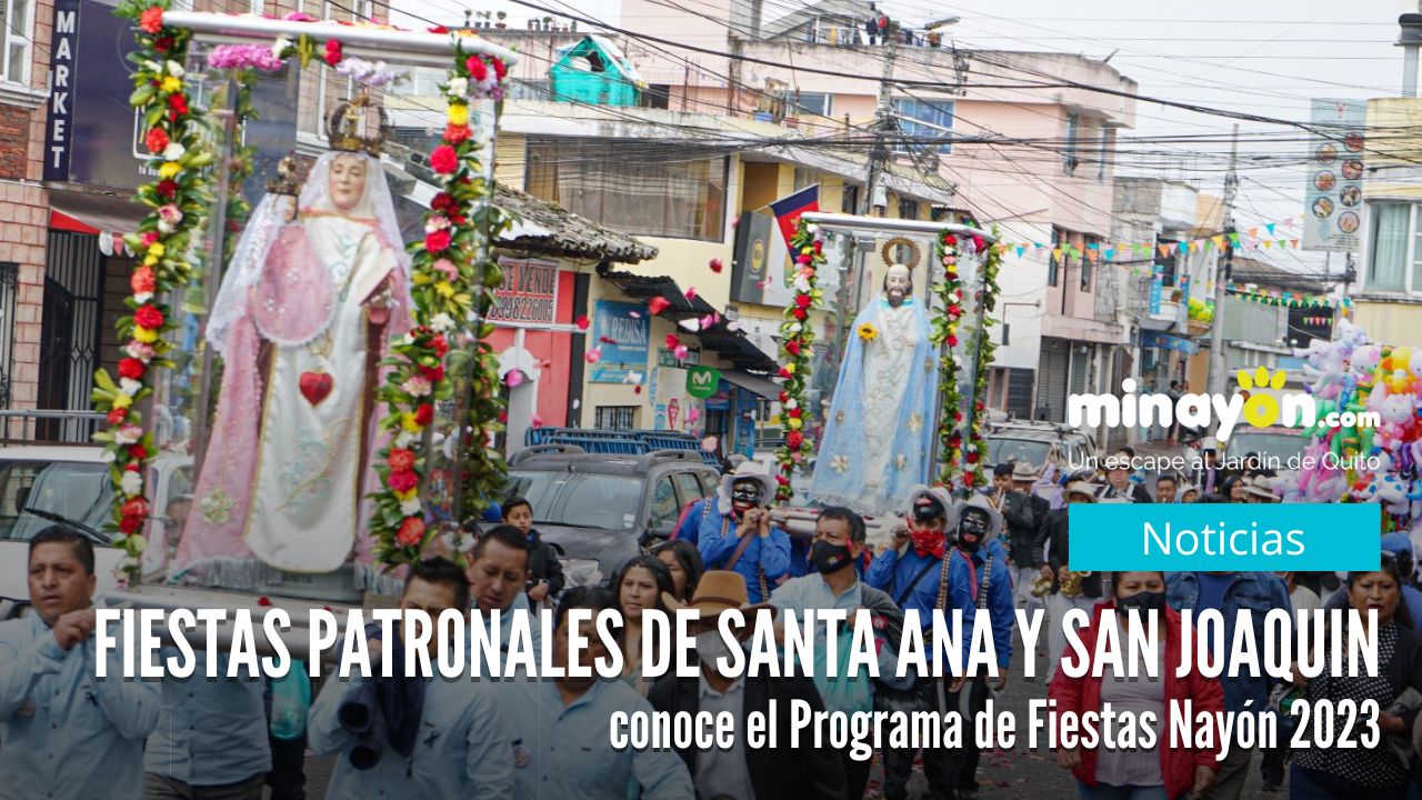 Fiestas Patronales de Santa Ana y San Joaquín conoce el programa de Fiestas Nayón 2023