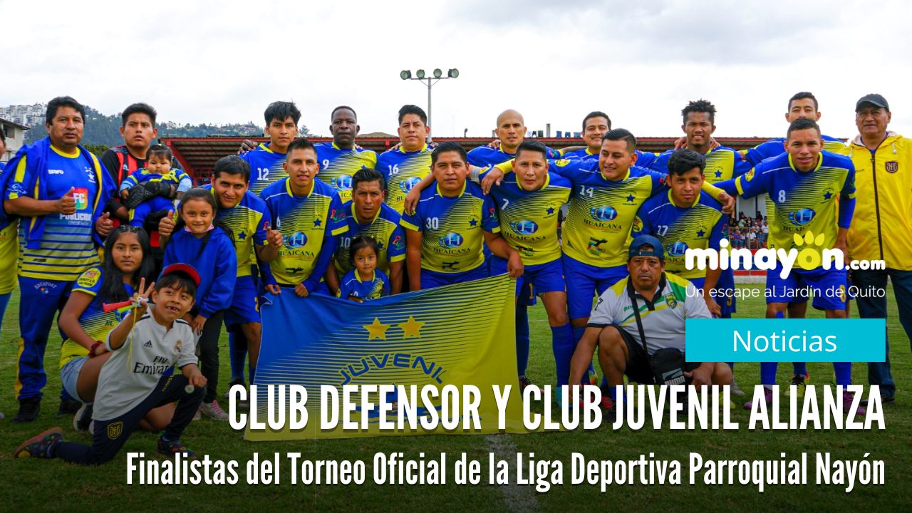 Club Defensor y Club Juvenil Alianza finalistas del Torneo Oficial de la Liga Deportiva Parroquial Nayón