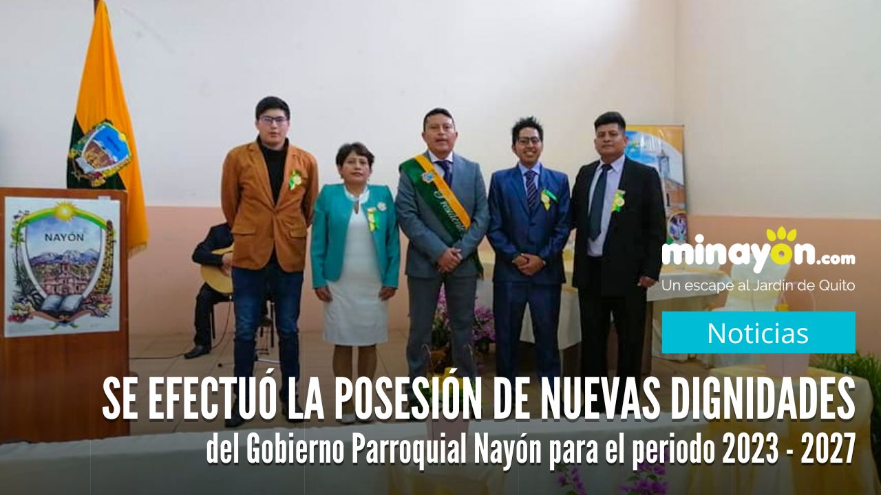 Se efectuó la posesión de nuevas Dignidades del Gobierno Parroquial Nayón para el periodo 2023 - 2027